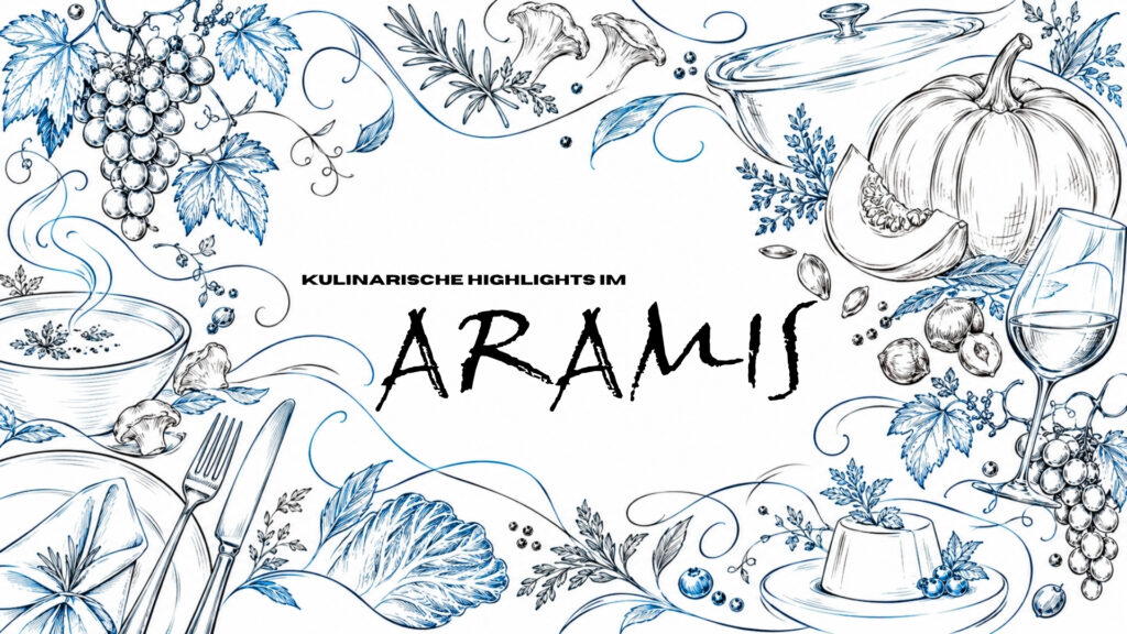 Kulinarische Highlights im Aramis Blogbanner